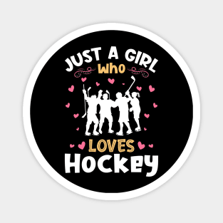 Just a Girl who Loves Hockey Gift Magnet